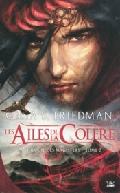 La Trilogie Des Magisters T.2 ; Ailes De La Colère