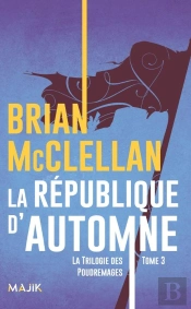 La Trilogie Des Poudremages - T03 - La Republique D'Automne