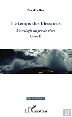 Bertrand.pt - La Trilogie Du Jeu De Vivre Tome 2 ; Le Temps Des Blessures