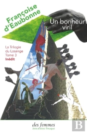 La Trilogie Du Losange Tome 3 : Un Bonheur Viril
