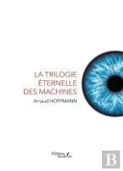 La Trilogie Éternelle Des Machines