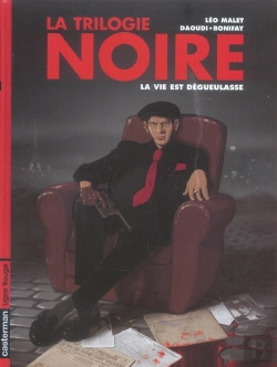 Bertrand.pt - La Trilogie Noire T.1 ; La Vie Est Degueulasse