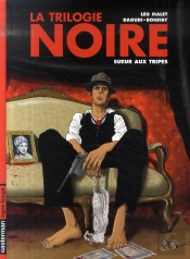 La Trilogie Noire T.3 ; Sueurs Aux Tripes