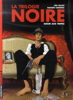 Bertrand.pt - La Trilogie Noire T.3 ; Sueurs Aux Tripes