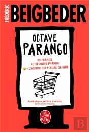 La Trilogie Octave Parango ; 99 Francs ; Au Secours Pardon ; L'Homme Qui Pleure De Rire