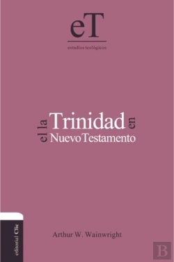 Bertrand.pt - La Trinidad En El Nuevo Testamento