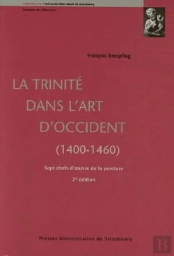 Bertrand.pt - La Trinite Dans L'Art D'Occident 1400-1460 ; Sept Chefs-D'Oeuvre De La Peinture