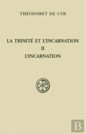 La Trinité Et L'Incarnation - Tome 2 L'Incarnation