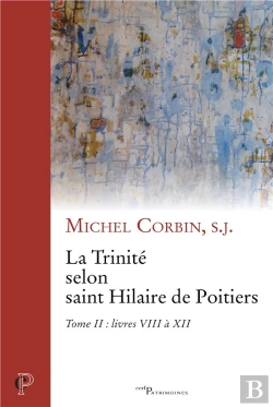 Bertrand.pt - La Trinité Selon Saint Hilaire De Poitiers Ii Tome 2 ; Livres Viii À Xii