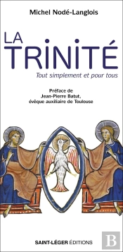 La Trinité : Tout Simplement Et Pour Tous