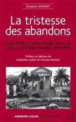 Bertrand.pt - La Tristesse Des Abandons ; Souvenirs D'Une Femme Pasteur En Algérie, 1958-1962