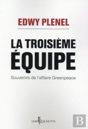 La Troisième Équipe ; Souvenirs De L'Affaire Greenpeace