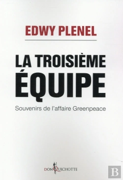 Bertrand.pt - La Troisième Équipe ; Souvenirs De L'Affaire Greenpeace