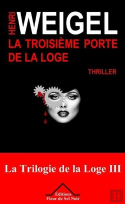 Bertrand.pt - La Troisieme Porte De La Loge - La Trilogie De La Loge 3
