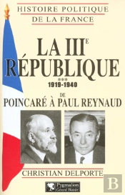 La Troisieme Republique De Poincare A Paul Reynaud 1920-1940