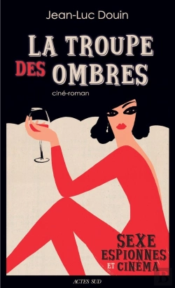 Bertrand.pt - La Troupe Des Ombres : Sexe, Espionnes Et Cinéma