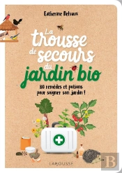 La Trousse De Secours Du Jardin Bio