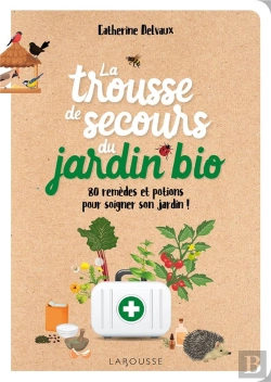Bertrand.pt - La Trousse De Secours Du Jardin Bio