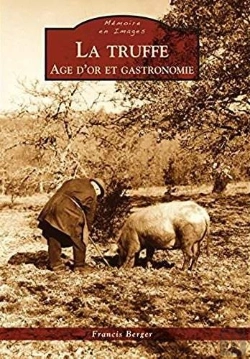 Bertrand.pt - La Truffe ; Âge D'Or Et Gastronomie