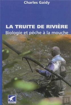 Bertrand.pt - La Truite De Rivière ; Biologie Et Pêche À La Mouche