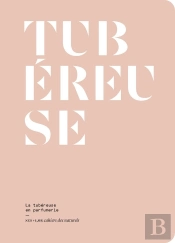 La Tubereuse En Parfumerie