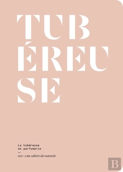 Bertrand.pt - La Tubereuse En Parfumerie