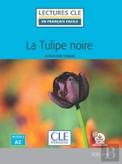 La Tulipe Noire ; Niveau 2 ; A2 (218e Édition)