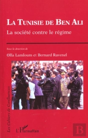 La Tunisie De Ben Ali ; La Societe Contre Le Regime