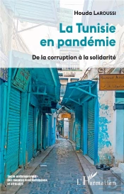 La Tunisie En Pandémie ; De La Corruption À La Solidarité