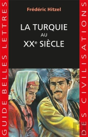 La Turquie Au Xxe Siècle : Une Passion Française