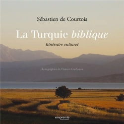 Bertrand.pt - La Turquie Biblique ; Itinéraire Culturel