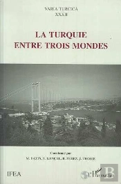 La Turquie Entre Trois Mondes