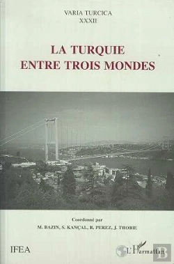 Bertrand.pt - La Turquie Entre Trois Mondes