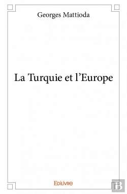 Bertrand.pt - La Turquie Et L'Europe