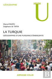 La Turquie ; Géographie D'Une Puissance Émergente