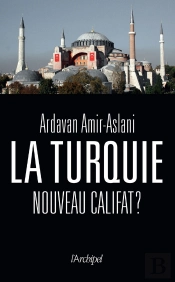 La Turquie : Nouveau Califat ?