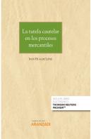 La Tutela Cautelar En Los Procesos Mercantiles (Papel + E-Book)