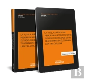 La Tutela Jurídica Del Menor En Nuestro Entorno Estudio Comparativo De Su Tratamiento En El Common L