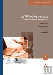 La Tva Et Les Avocats : Obligations, Formalités Et Opportunités (2e Édition)