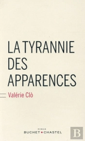 La Tyrannie Des Apparences