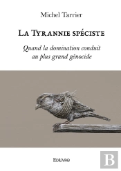La Tyrannie Spéciste : Quand La Domination Conduit Au Plus Grand Génocide