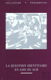 La Uestion Identitaire En Asie Du Sud