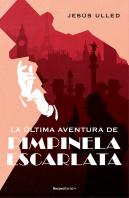 La Última Aventura De La Pimpinela Escarlata