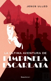 La Última Aventura De La Pimpinela Escarlata