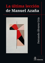 La Ultima Leccion De Manuel Azaña