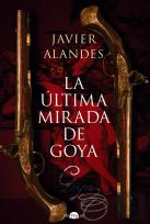 La Ultima Mirada De Goya