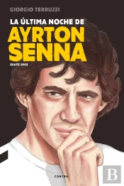 La Última Noche De Ayrton Senna