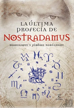 Bertrand.pt - La Última Profec¡A De Nostradamus