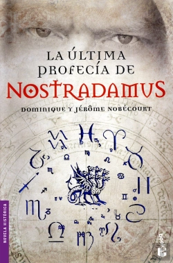 Bertrand.pt - La Última Profecía De Nostradamus