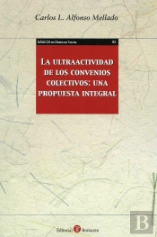 La Ultraactividad De Los Convenios Colectivos: Una Propuesta Integral